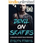Devil on Skates: A College Hockey Bully Romance