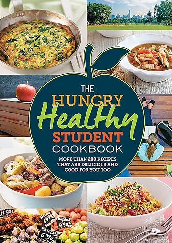 Download The Hungry Healthy Student Cookbook: More than 200 recipes that are delicious and good for you too PDF
