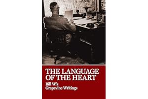 The Language of the Heart: Bill W's Grapevine Writings