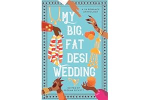 My Big, Fat Desi Wedding (Ya Romance Anthology)