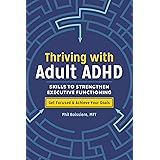 Thriving with Adult ADHD: Skills to Strengthen Executive Functioning