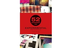 52 Assignments: Experimental Photography