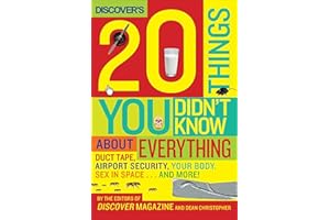 Discover's 20 Things You Didn't Know About Everything: Duct Tape, Airport Security, Your Body, Sex in Space . . . and More!