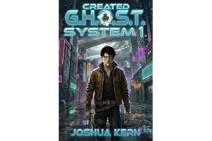 Created G.H.O.S.T. System 1: Book 1 - A Cyberpunk Dystopian Sci-Fi Progression Novel