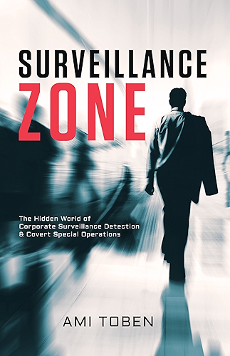 Download Surveillance Zone: The Hidden World of Corporate Surveillance Detection & Covert Special Operations (English Edition) PDF