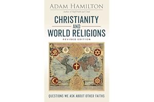 Christianity and World Religions Revised Edition: Questions We Ask About Other Faiths
