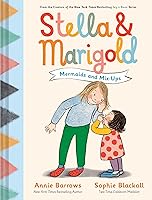 Stella & Marigold: Mermaids and Mix-Ups: Book 2 (Stella and Marigold)