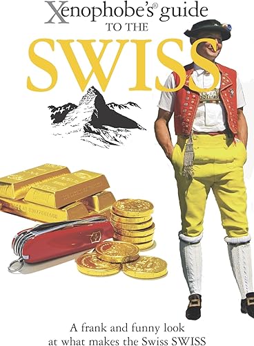 Download Xenophobe's Guide to the Swiss PDF
