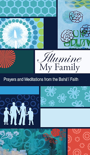 Download Illumine My Family: Prayers and Meditations From The Bahai Faith (Illumine My series Book 3) (English Edition) PDF