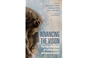 Advancing the Vision: The Fourfold Gospel in Contemporary and Global Contexts