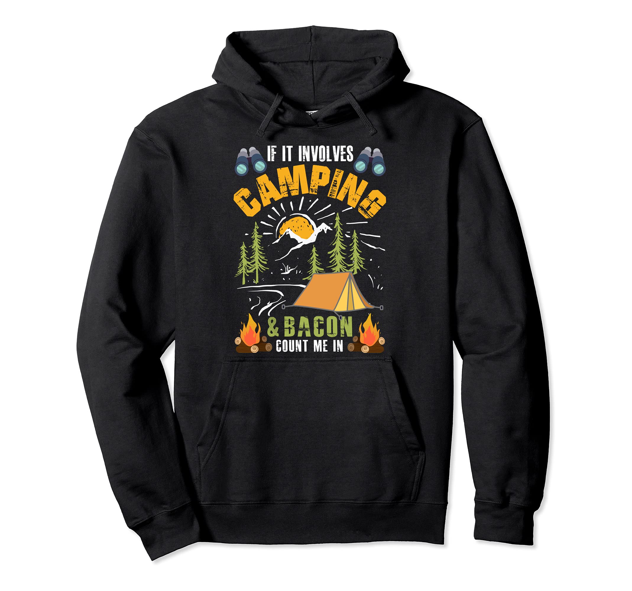 If It Involves Camping and Bacon Count Me In - Camping Pullover Hoodie