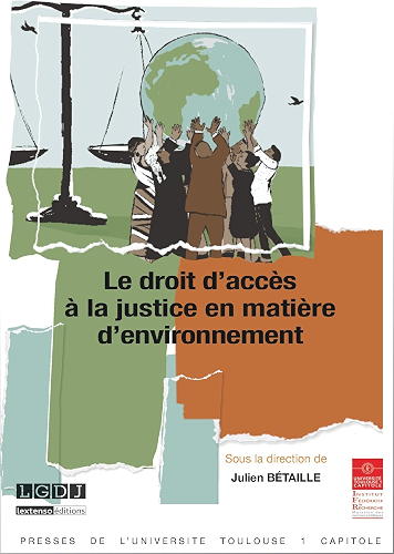 Download Le droit d'accès à la justice en matière d'environnement (Actes de colloques t. 26) PDF