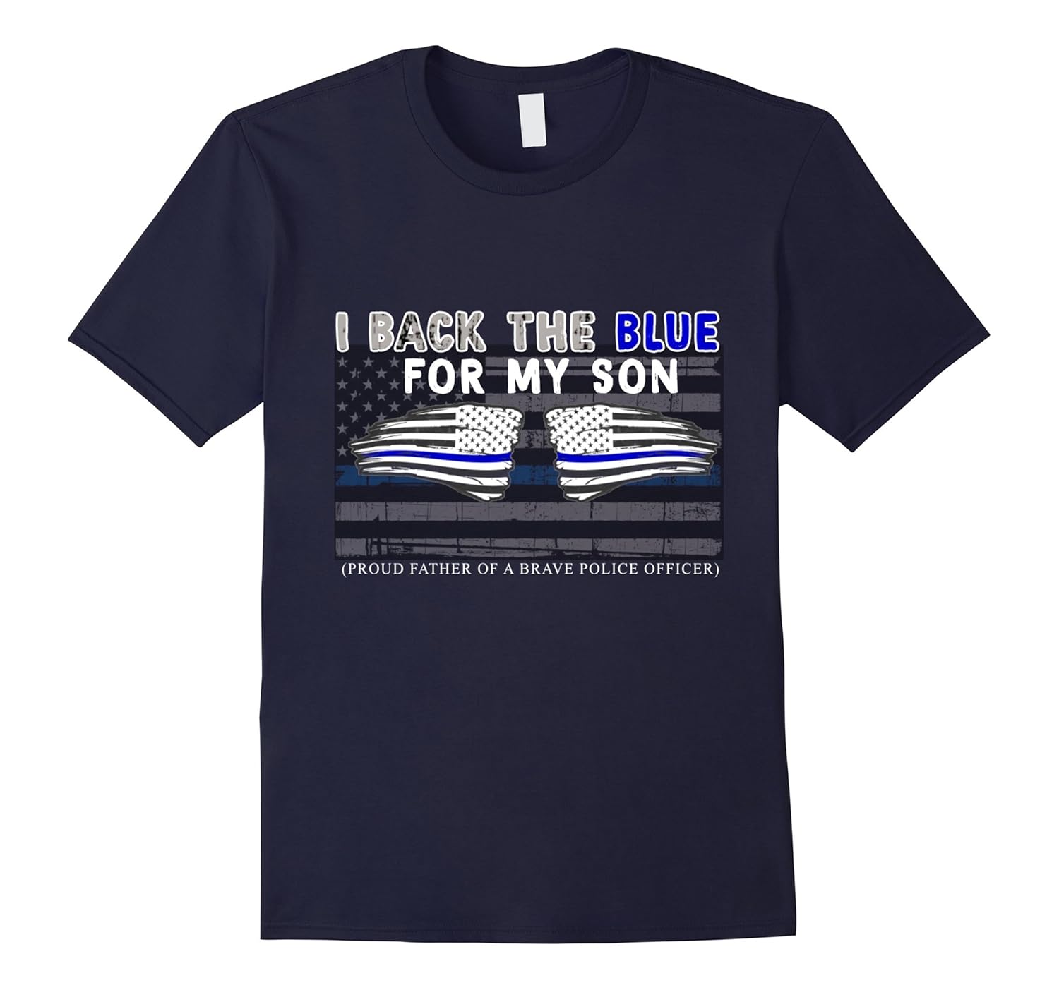 Police Dad T Shirt I Back The Blue for My Son Tee-ANZ