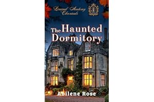 The Haunted Dormitory: Liminal Academy Chronicles Book 1 (The Liminal Academy Chronicles)