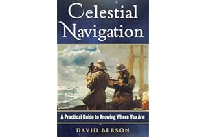 Celestial Navigation: A Practical Guide to Knowing Where You Are
