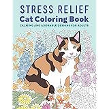Stress Relief Cat Coloring Book: Calming and Adorable Designs for Adults