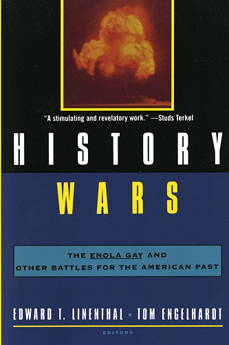 Download History Wars: The Enola Gay and Other Battles for the American Past (English Edition) PDF
