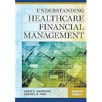 Understanding Healthcare Financial Management, Seventh
