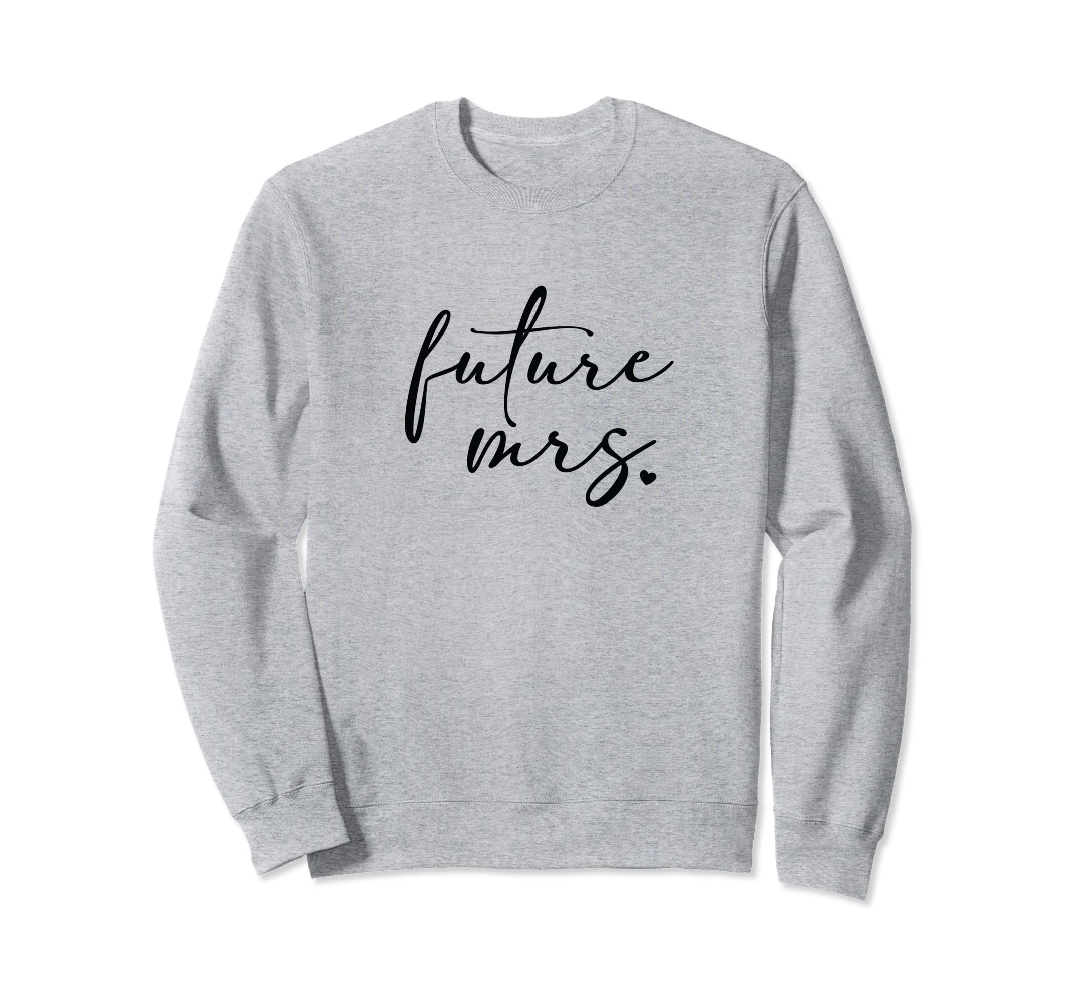 Future Mrs Bridal Design for Bride Bachelorette Party Sweatshirt