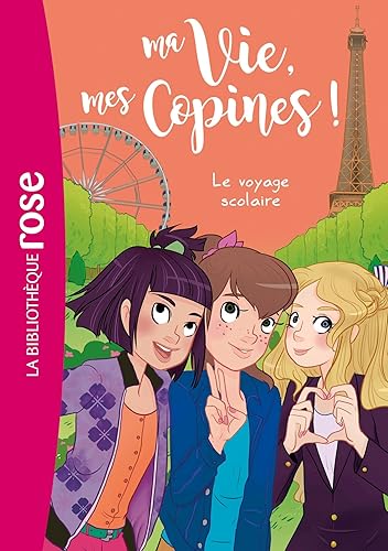 Download Ma vie, mes copines 03 - Le voyage scolaire PDF