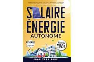 Solaire Énergie Autonome: Guide Pas à Pas de l'Installation et de l'Entretien de Votre Propre Système D'énergie Solaire Photo