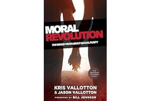 Moral Revolution: The Naked Truth About Sexual Purity