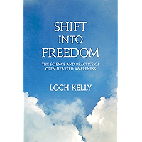 Shift into Freedom: The Science and Practice of Open-Hearted Awareness book cover