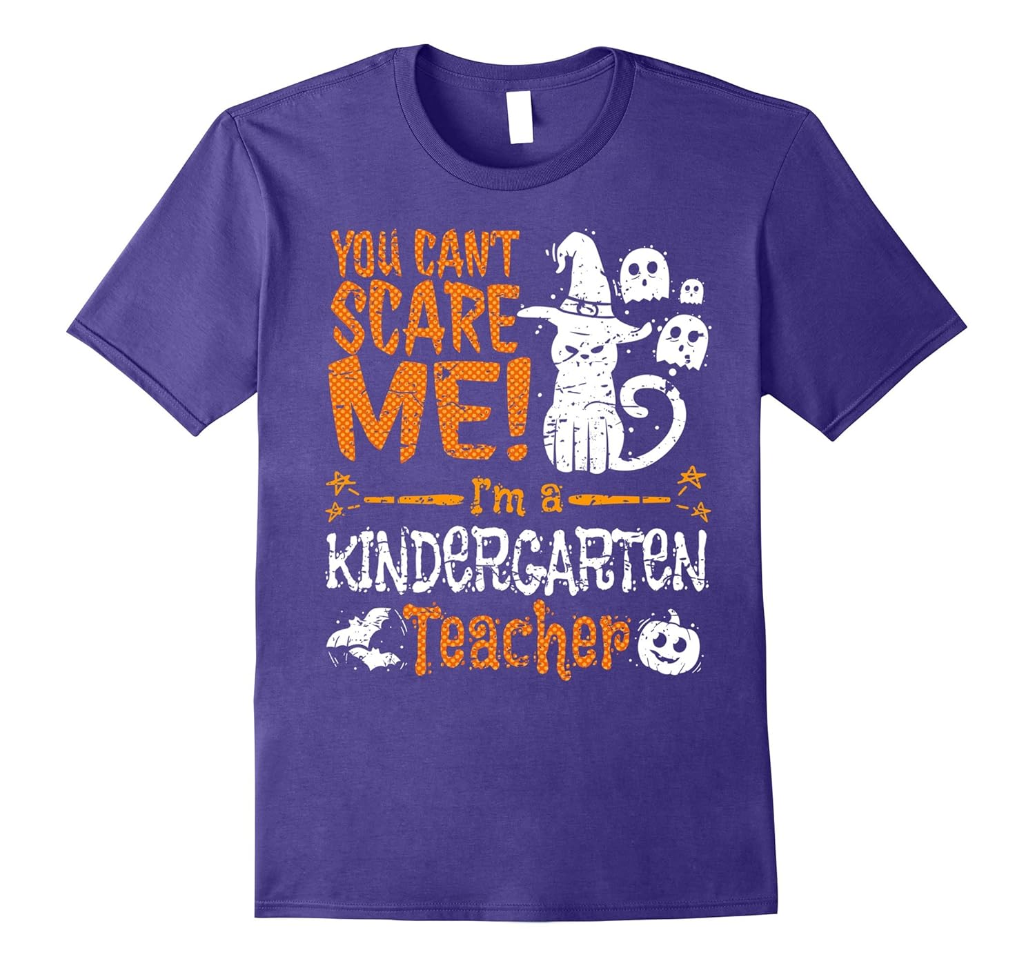 You Can't Scare Me. I'm a Kindergarten Teacher T-shirt-ANZ