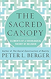 The Sacred Canopy: Elements of a Sociological Theory of Religion