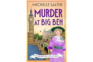 Murder at Big Ben: A BRAND NEW historical detective mystery from Michelle Salter for 2026 (The Fairbanks and Flynn Mysteries 
