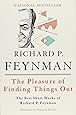 The Pleasure of Finding Things Out: The Best Short Works of Richard P. Feynman (Helix Books)