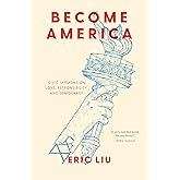 Become America: Civic Sermons on Love, Responsibility, and Democracy