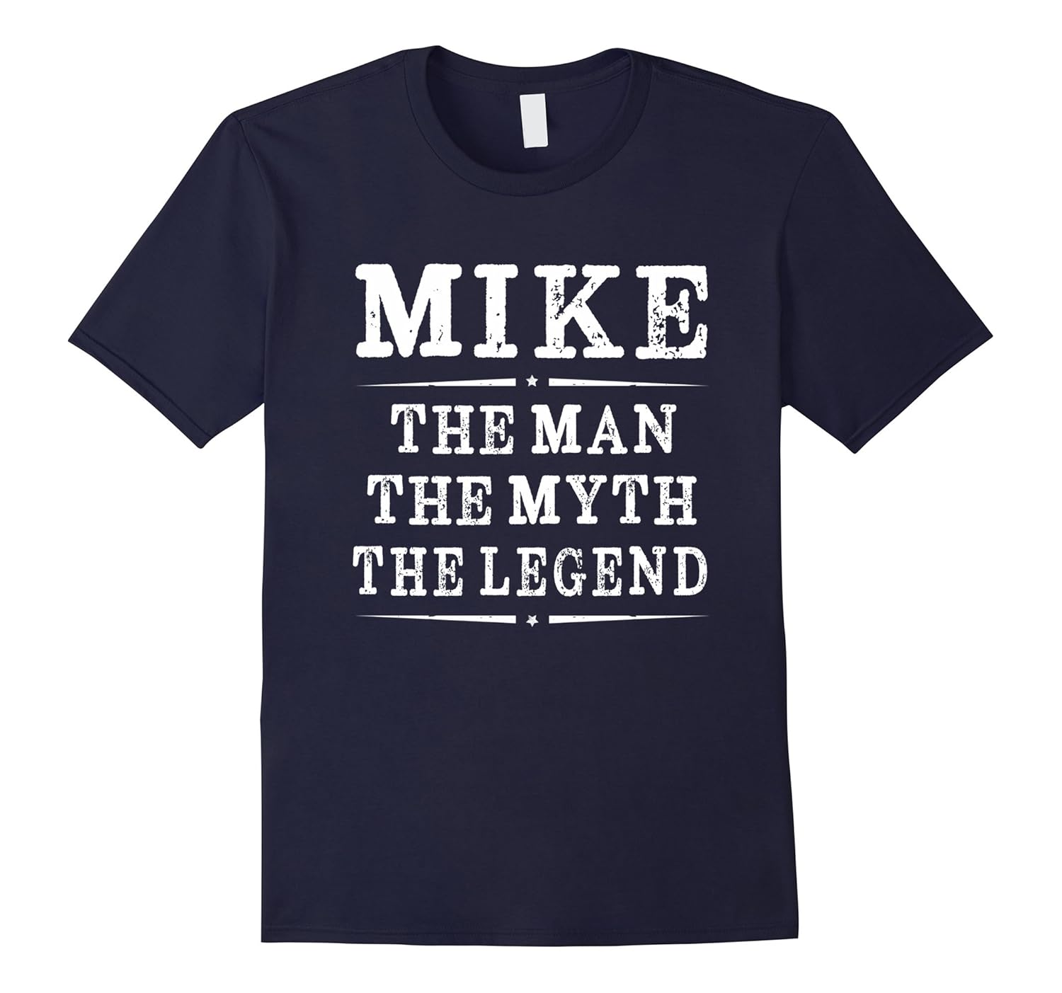 Mike The Man The Myth The Legend First Name Men's T-shirt-ANZ