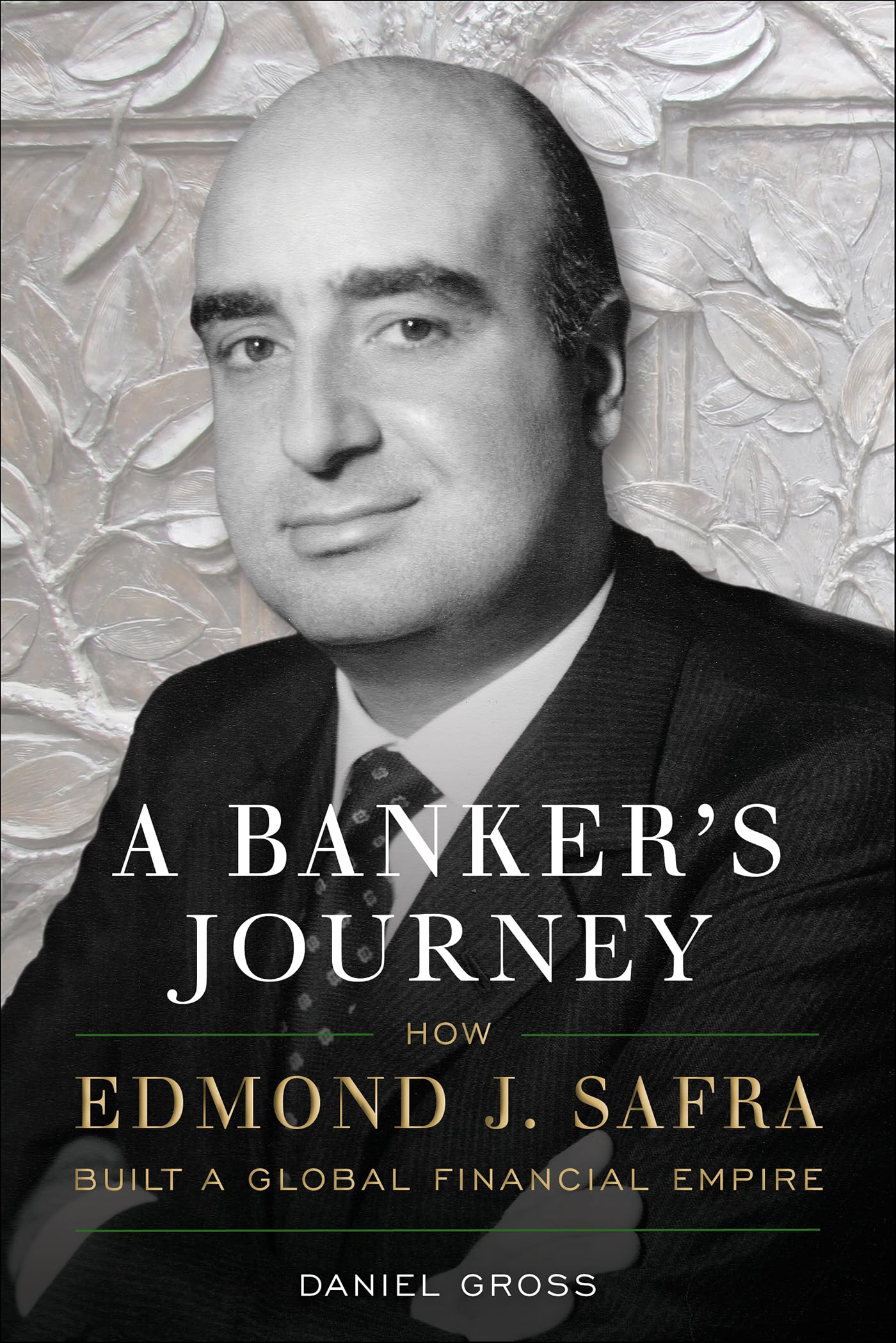 A Banker’s Journey: How Edmond J. Safra Built a Global Financial Empire