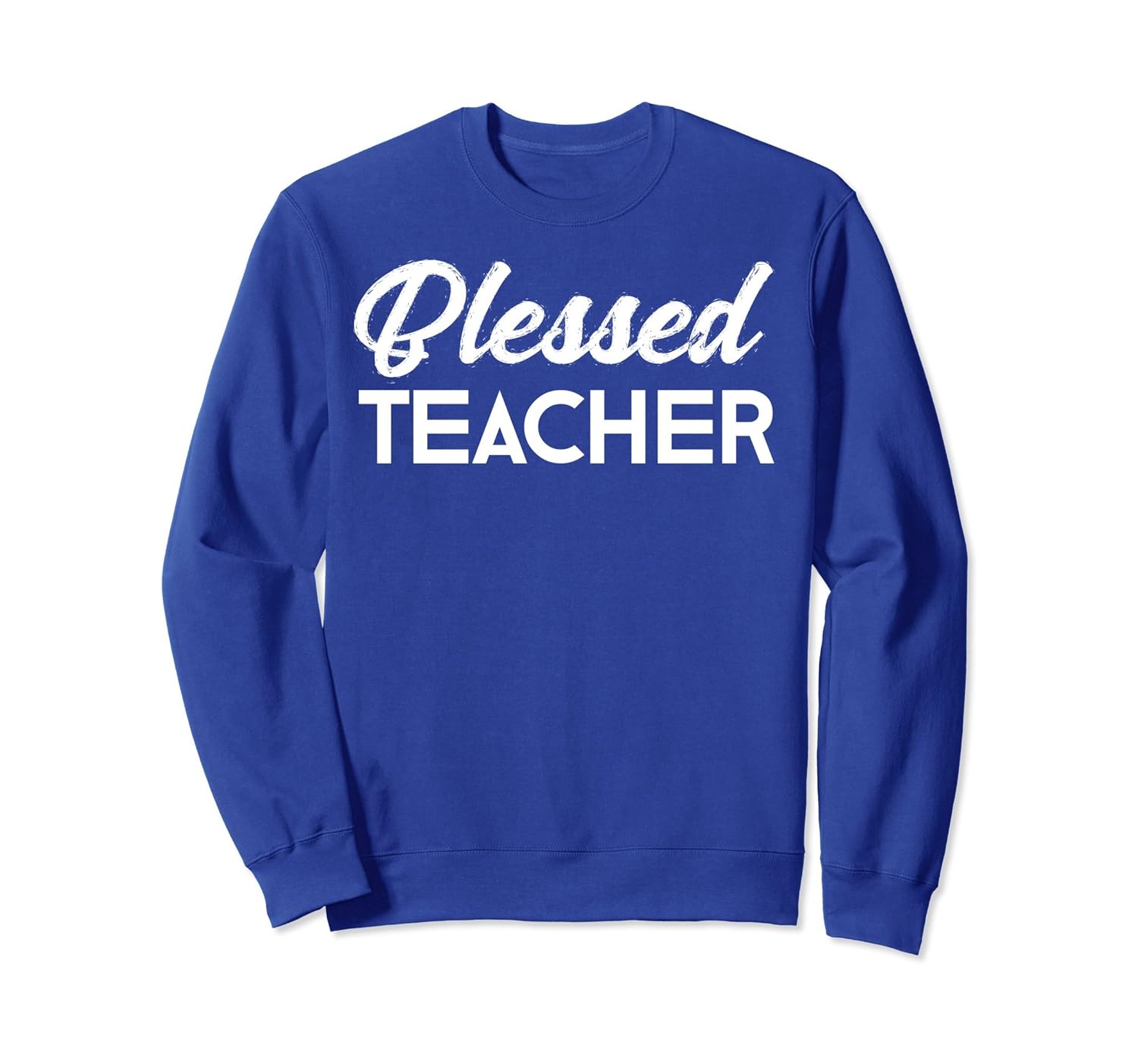 Blessed Teacher Appreciation Gift Fun Religious Sweatshirt-anz