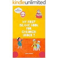 My First Islamic Book for Children under 3: Kids Islamic Book; islamic bok baby, babies, baby girl, baby boy, child age… book cover