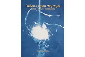 When I Open My Eyes: Dance Health Imagination