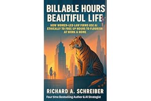 Law Partner in Heels: Billable Hours Beautiful Life: HOW WOMEN-LED LAW FIRMS USE AI ETHICALLY TO FREE UP HOURS TO FLOURISH AT