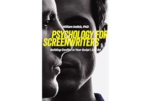 Psychology for Screenwriters: Building Conflict in Your Script