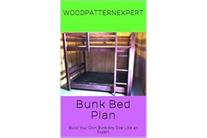 WOODPATTERNEXPERT Bunk Bed Standard How-to Book; Paper Pattern Plan to DIY and Easily Build Any Size Bed