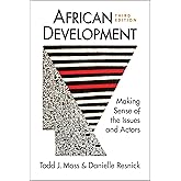 African Development: Making Sense of the Issues and Actors, 3rd ed.