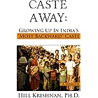 Caste Away: Growing Up in India's "Most Backward" Caste
