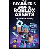 The Beginner&rsquo;s Guide to Roblox Assets