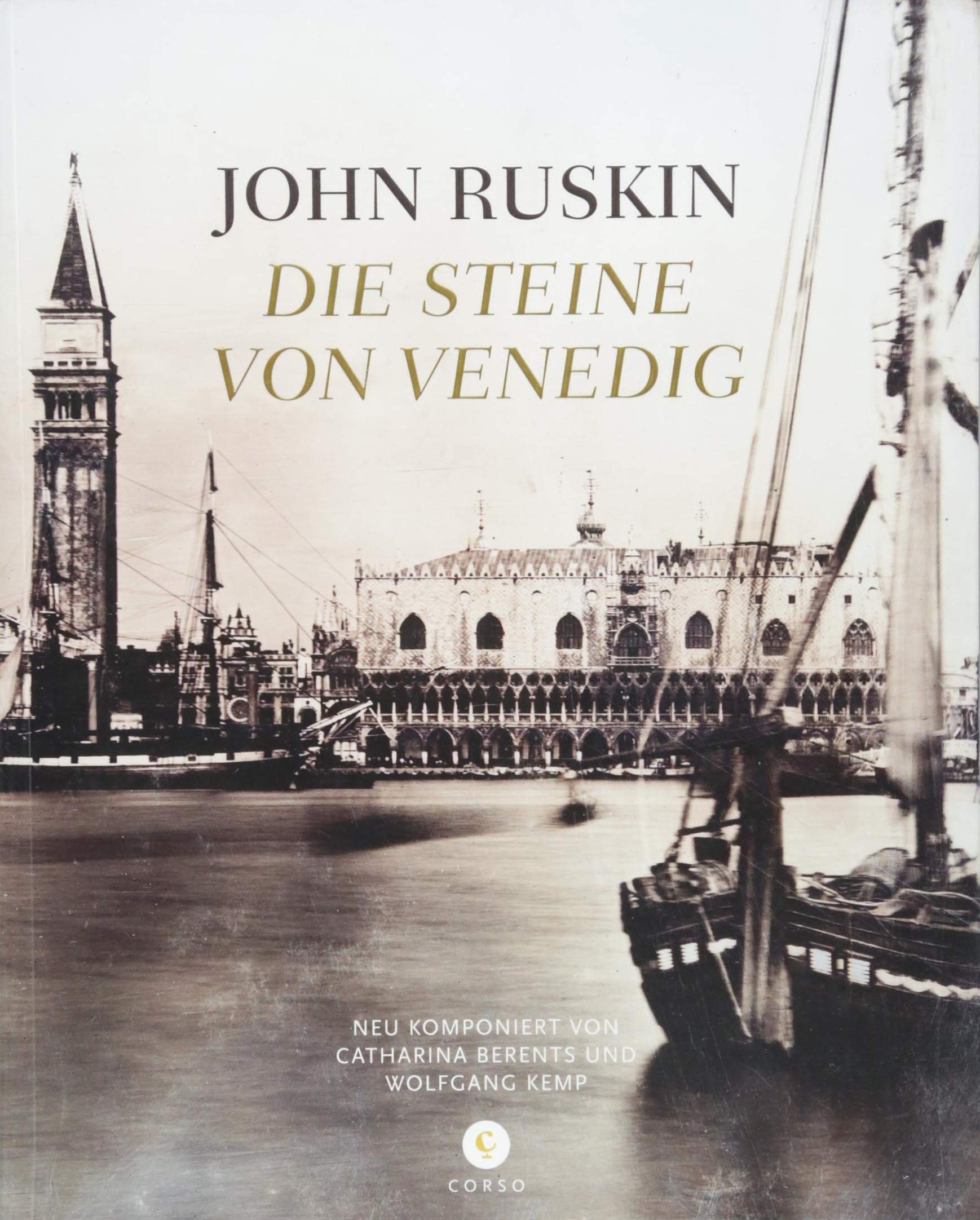 Die Steine Von Venedig Corso Amazon De Ruskin John Berents Catharina Nachwort Kemp Wolfgang Nachwort Bucher