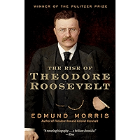 The Rise of Theodore Roosevelt (Theodore Roosevelt Series Book 1) book cover The Rise of Theodore Roosevelt (Theodore Roosevelt Series Book 1) book cover