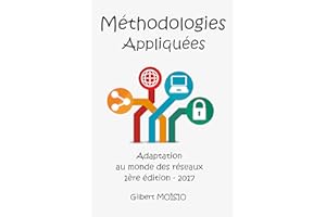Méthodologies Appliquées: Adaptées au monde des réseaux - Première édition (2017) (French Edition)