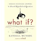 What If?: Serious Scientific Answers to Absurd Hypothetical Questions