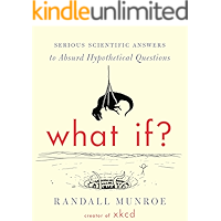 What If?: Serious Scientific Answers to Absurd Hypothetical Questions book cover