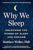 Why We Sleep: Unlocking the Power of Sleep and Dreams