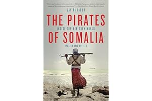 The Pirates of Somalia: Inside Their Hidden World